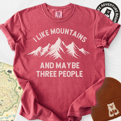 I Like Mountains and Maybe Three People T-Shirt Gift For Hiker