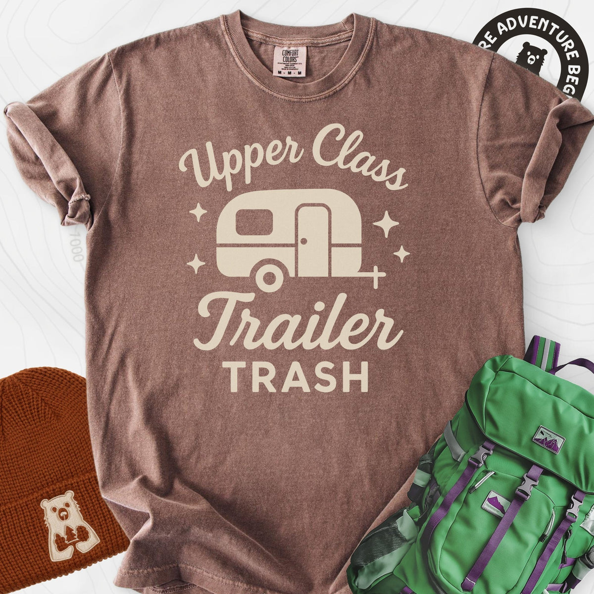 Upper Class Trailer Trash T-Shirt Gift For Hiker