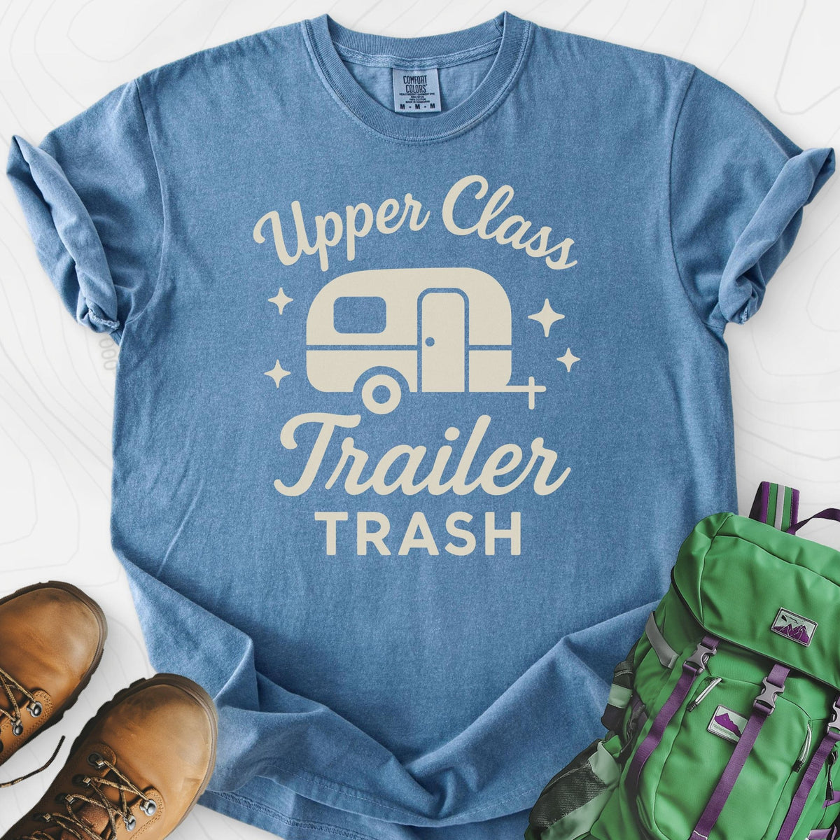 Upper Class Trailer Trash T-Shirt Gift For Hiker