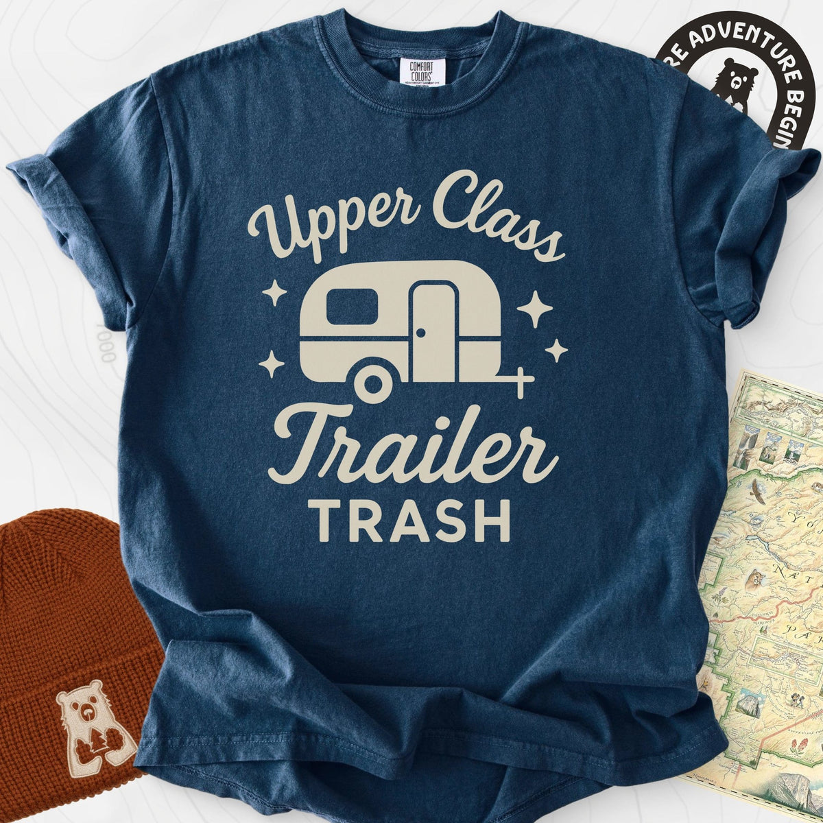 Upper Class Trailer Trash T-Shirt Gift For Hiker
