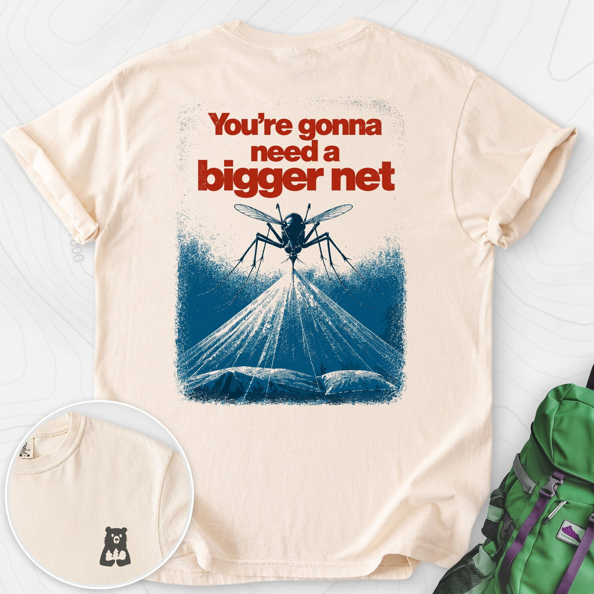 Need a Bigger Net Back Print T-shirt Gift For Hiker