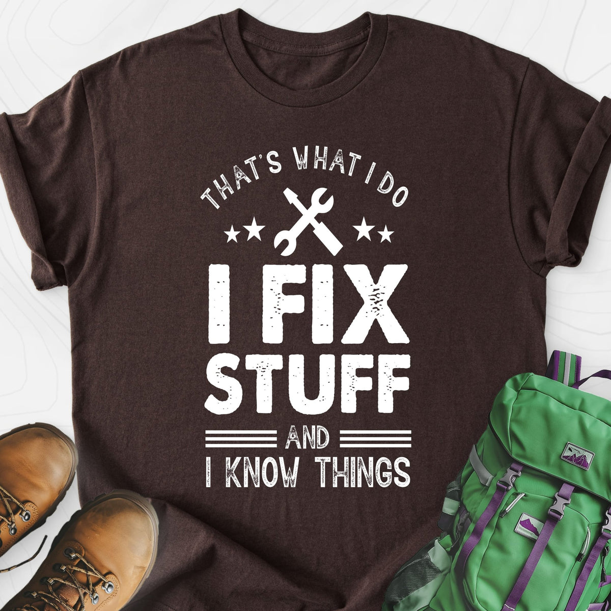 I Fix Stuff and I Know Things Lightweight T-Shirt Gift For Hiker