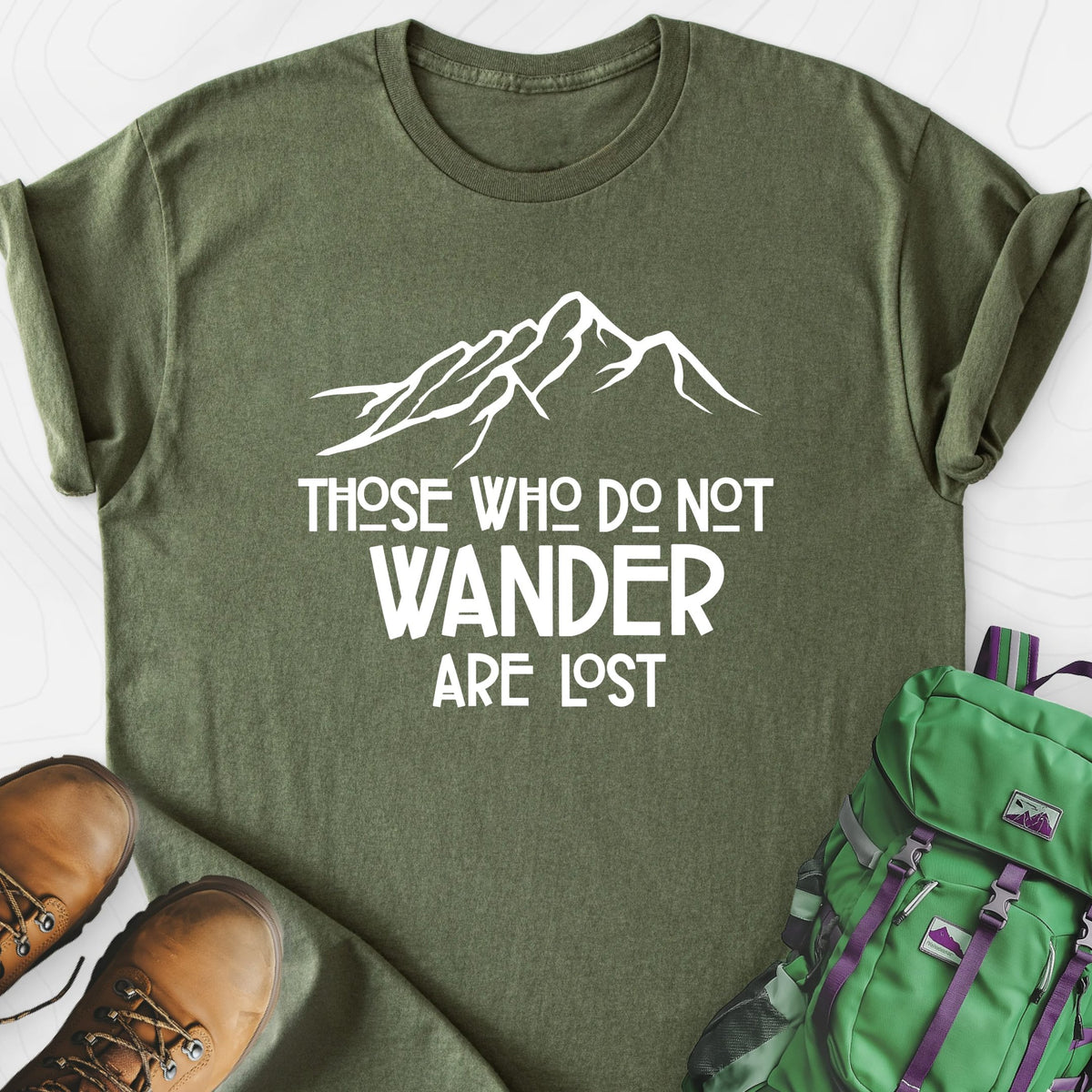 Those Who Do Not Wander Are Lost Lightweight T-Shirt Gift For Hiker