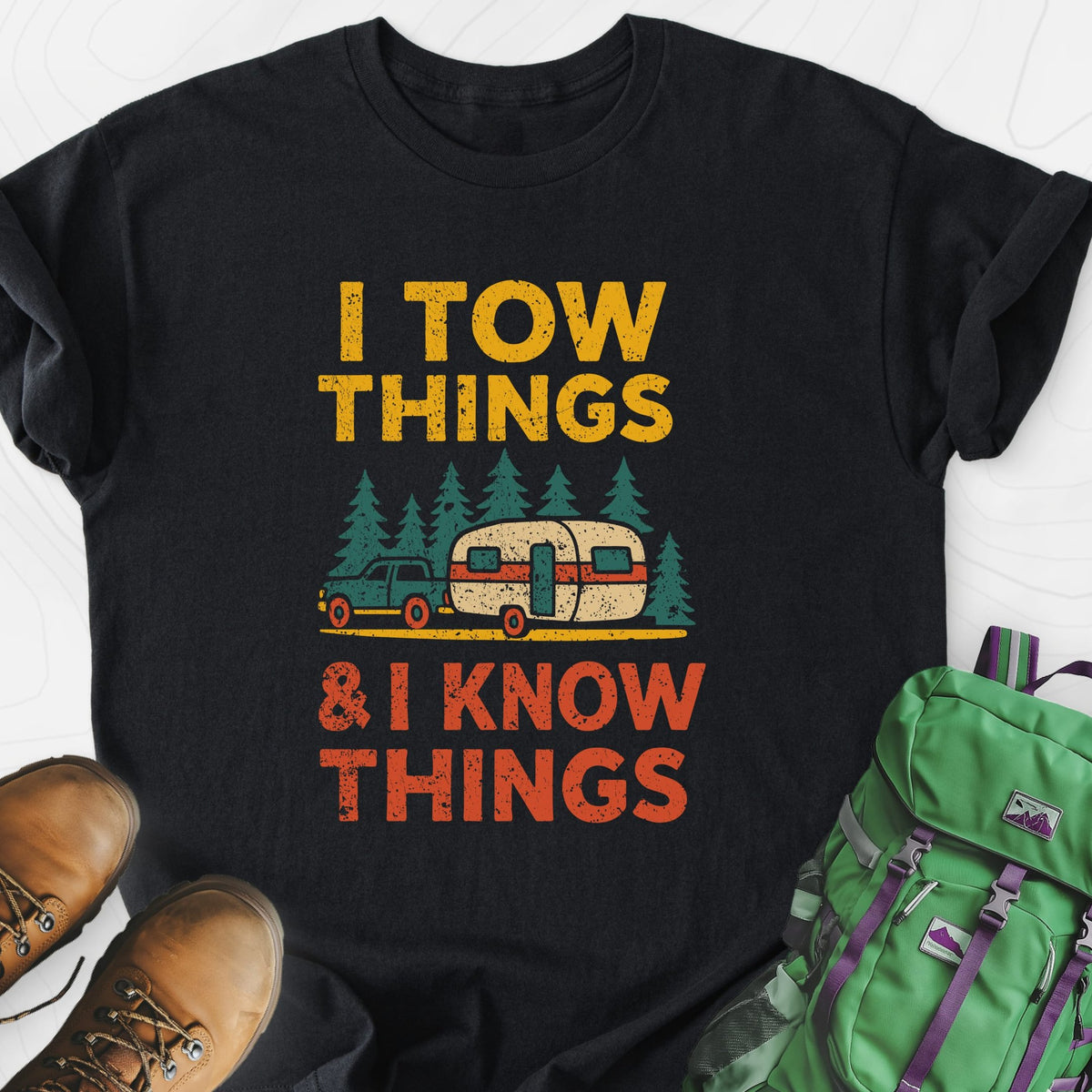I Tow Things, I Know Things Lightweight T-Shirt Gift For Hiker
