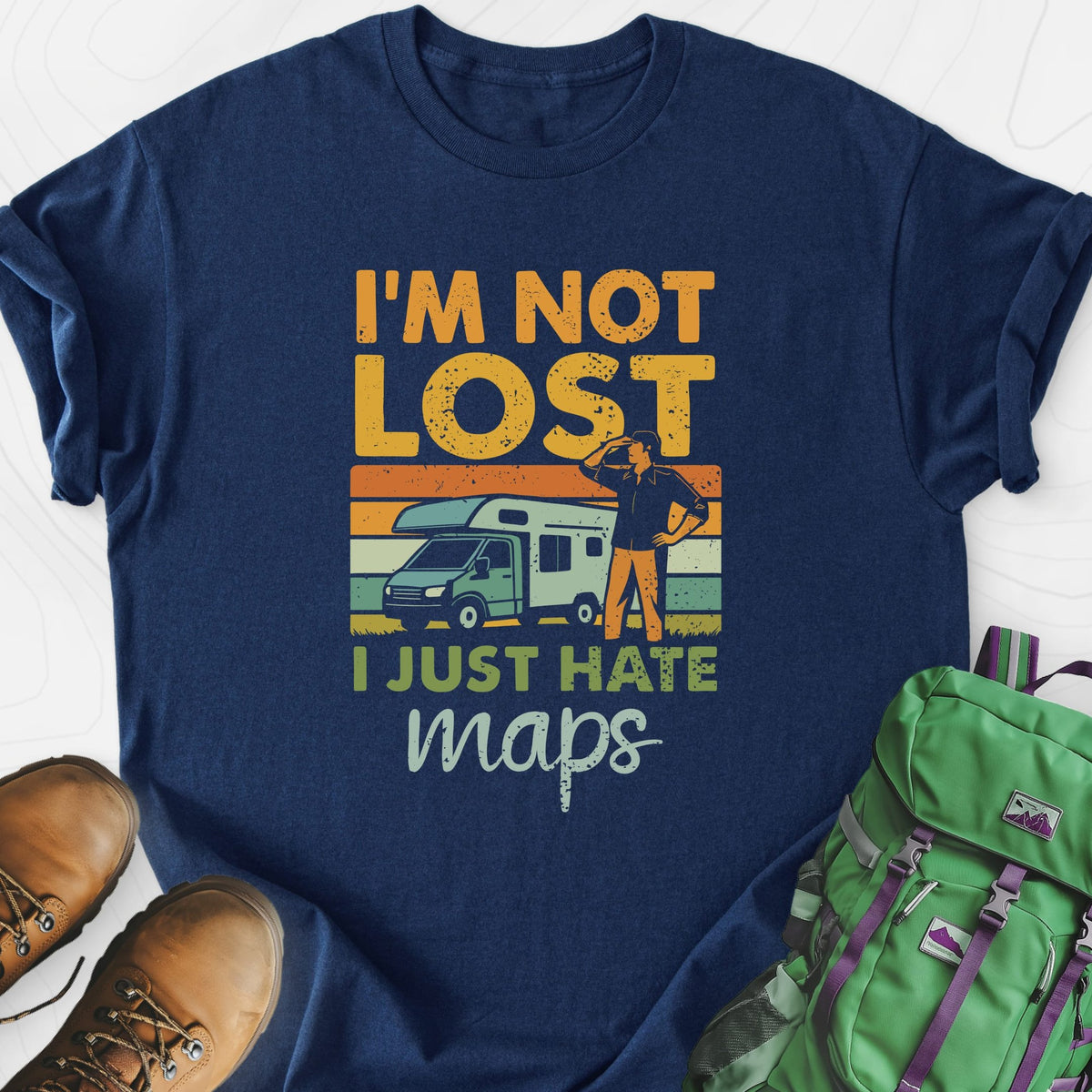 I’m Not Lost Lightweight T-Shirt Gift For Hiker