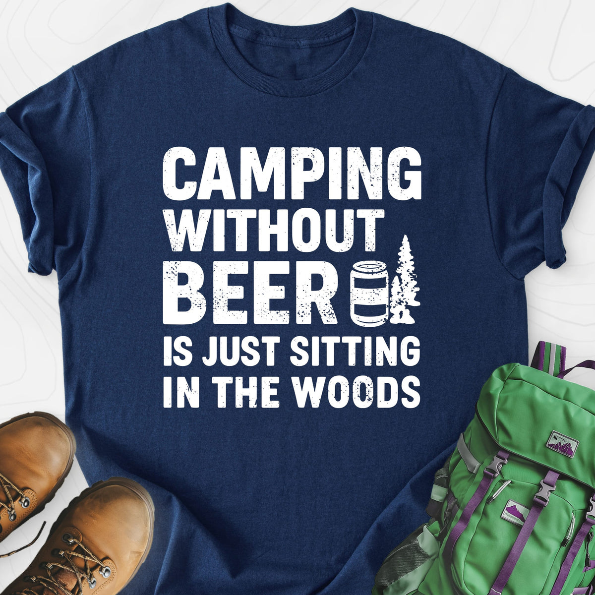 Camping Without Beer Lightweight T-Shirt Gift For Hiker