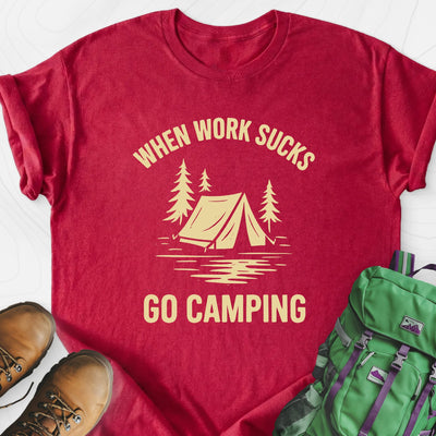 When Work Sucks Go Camping Lightweight T-Shirt Gift For Hiker