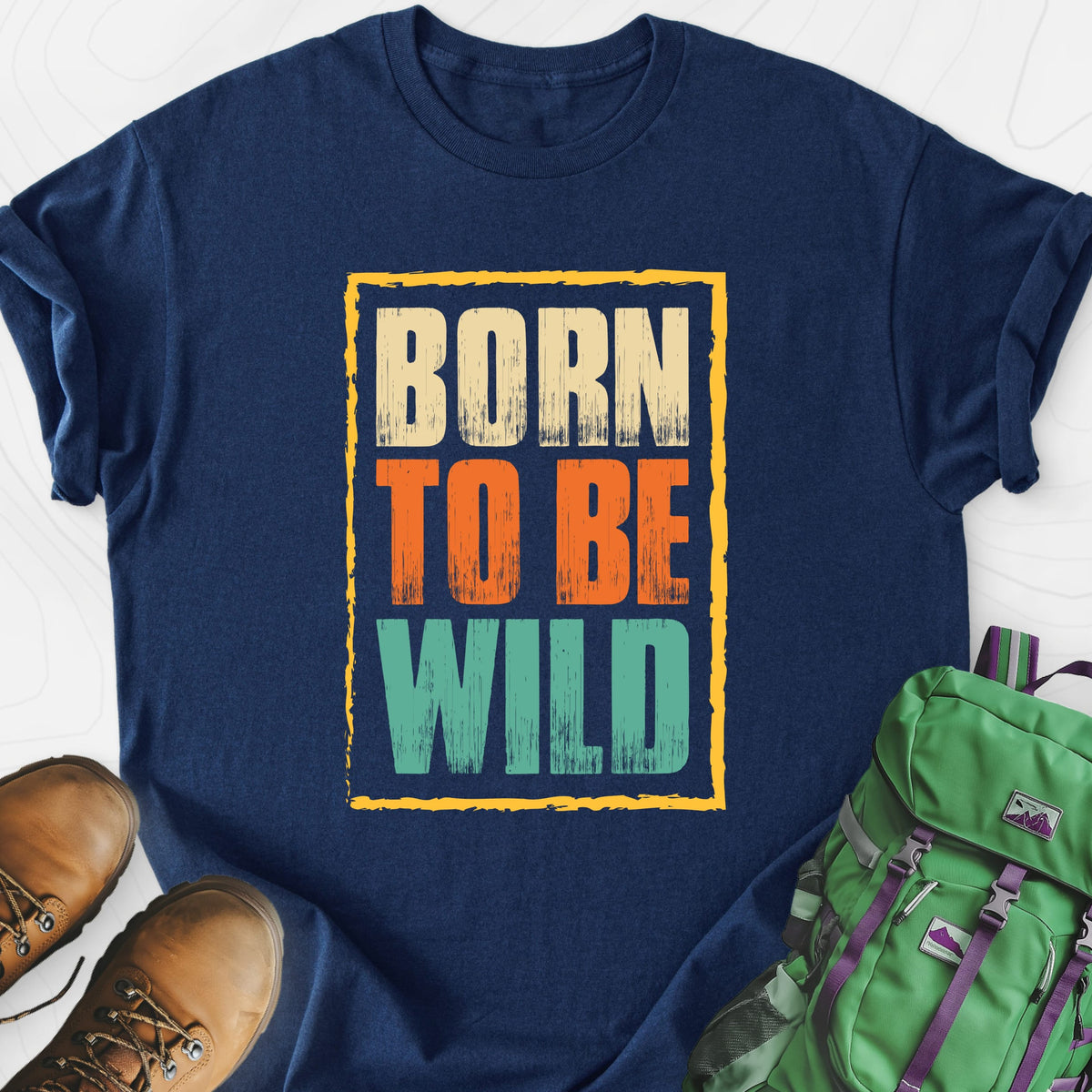 Born To Be Wild Distressed Lightweight T-Shirt Gift For Hiker