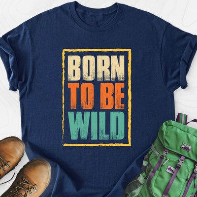 Born To Be Wild Distressed Lightweight T-Shirt Gift For Hiker
