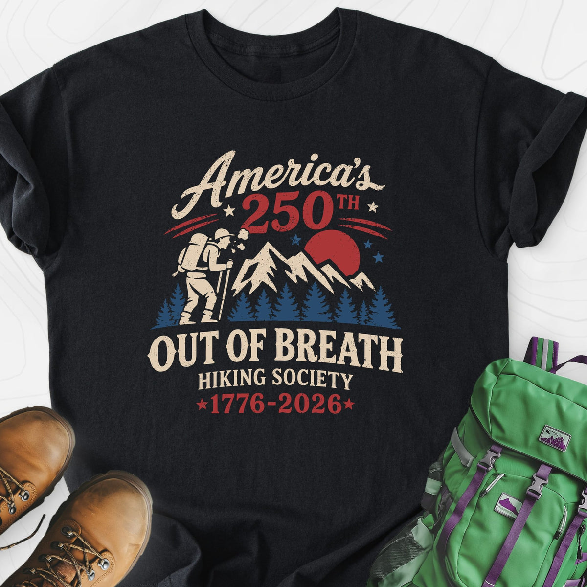 Out of Breath 250th Lightweight T-Shirt Gift For Hiker