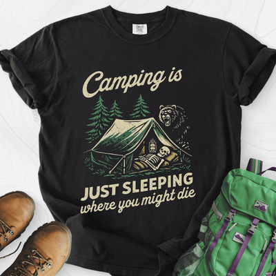 Camping Is Just Sleeping T-Shirt Gift For Hiker