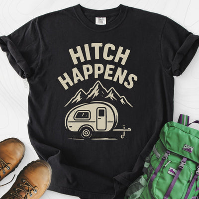 Hitch Happens T-Shirt Gift For Hiker