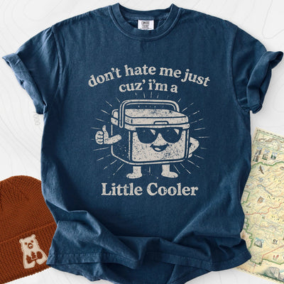 Just a Little Cooler T-Shirt Gift For Hiker