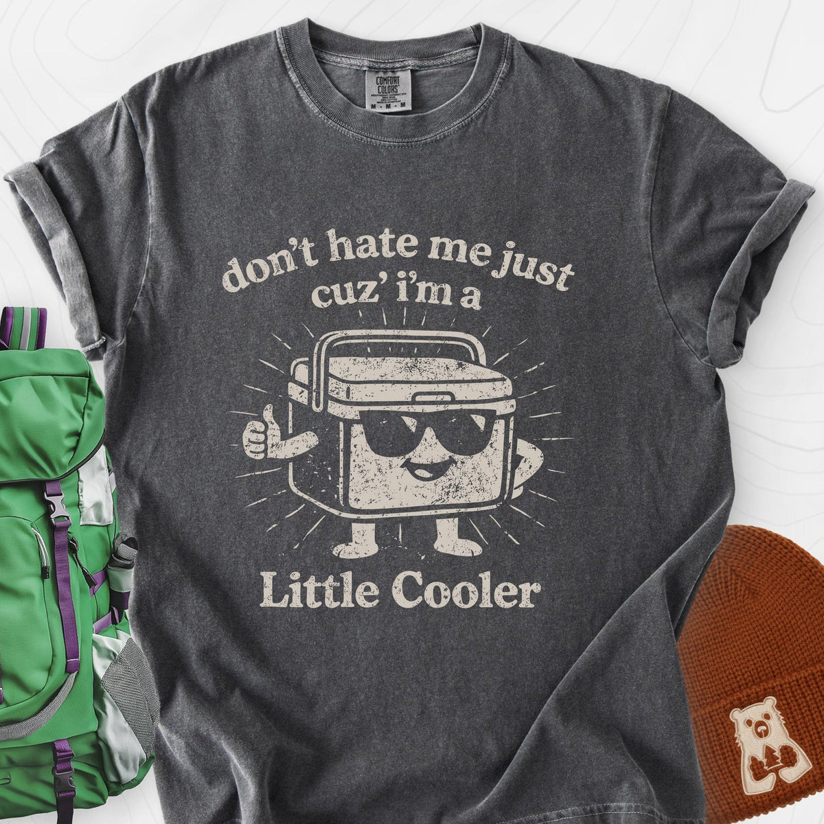 Just a Little Cooler T-Shirt Gift For Hiker