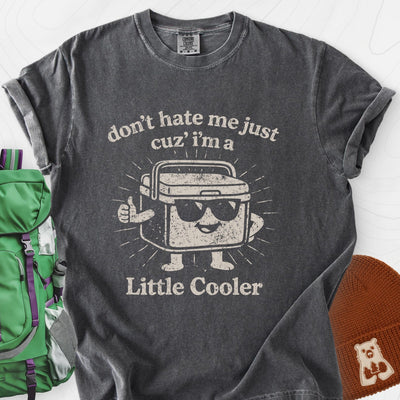 Just a Little Cooler T-Shirt Gift For Hiker