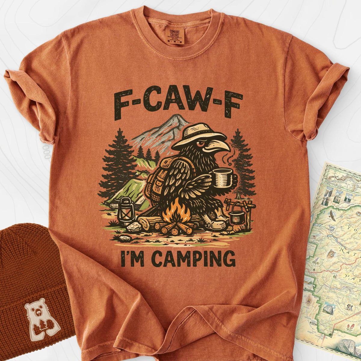 F-Caw-F I'm Camping T-Shirt Gift For Hiker