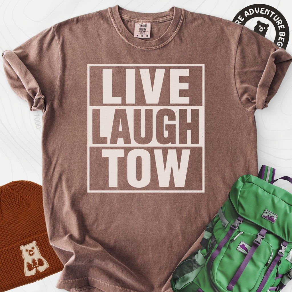 Live. Laugh. Tow. T-Shirt Gift For Hiker