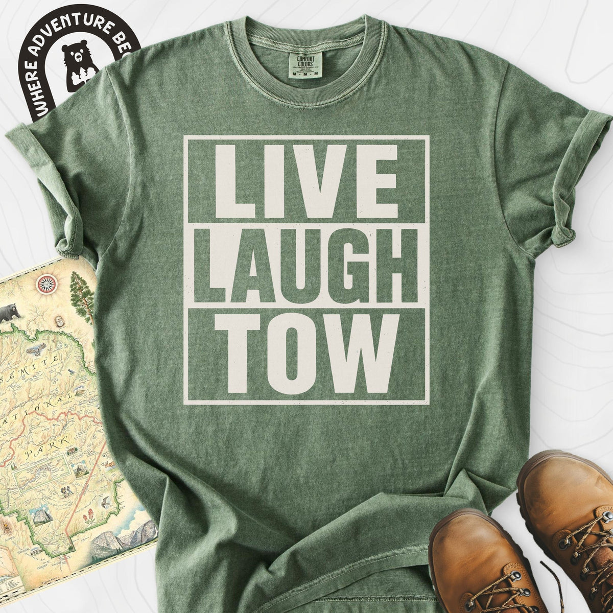 Live. Laugh. Tow. T-Shirt Gift For Hiker