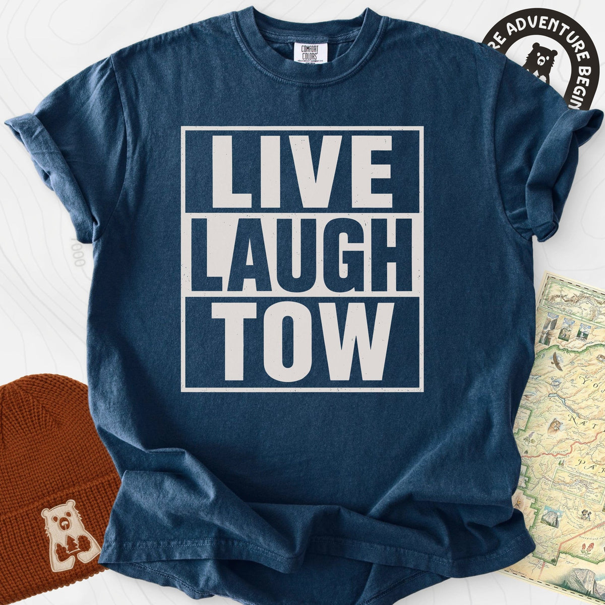 Live. Laugh. Tow. T-Shirt Gift For Hiker
