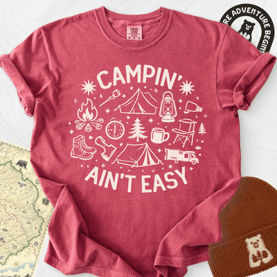 Campin' Ain't Easy T-Shirt Gift For Hiker