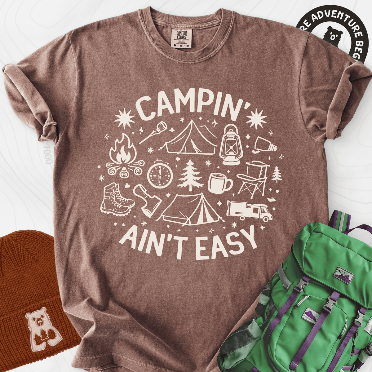 Campin' Ain't Easy T-Shirt Gift For Hiker