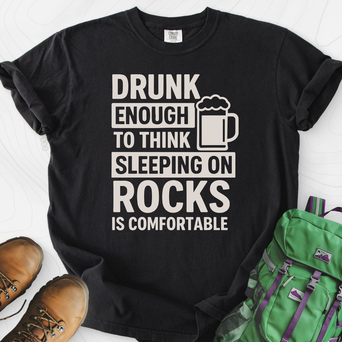 Drunk Enough T-Shirt Gift For Hiker