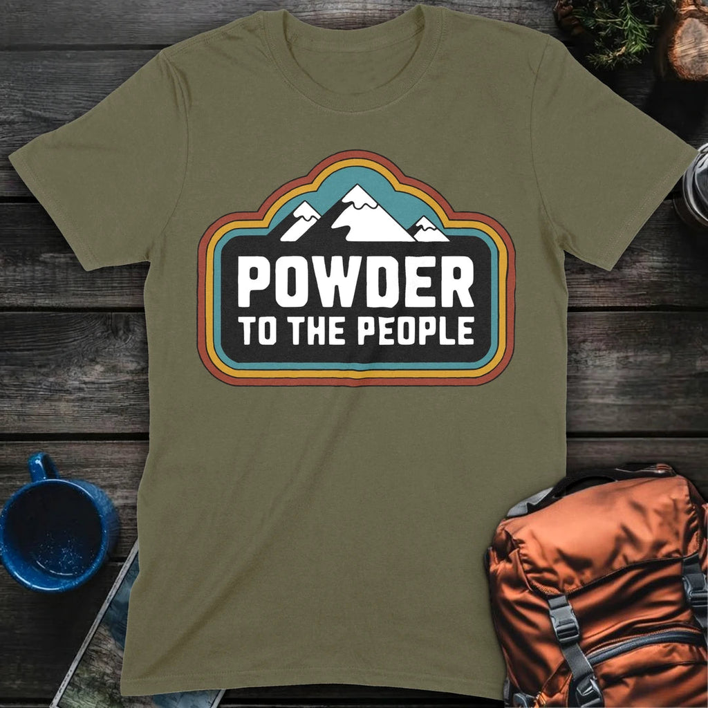 Powder To The People T-Shirt Gift For Nature Lovers