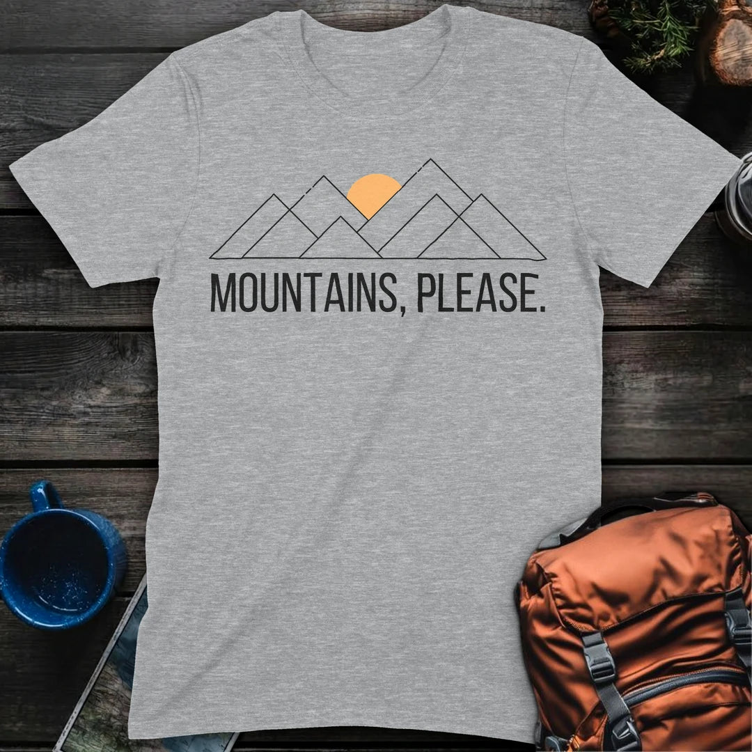 Mountains Please T-Shirt Gift For Nature Lovers