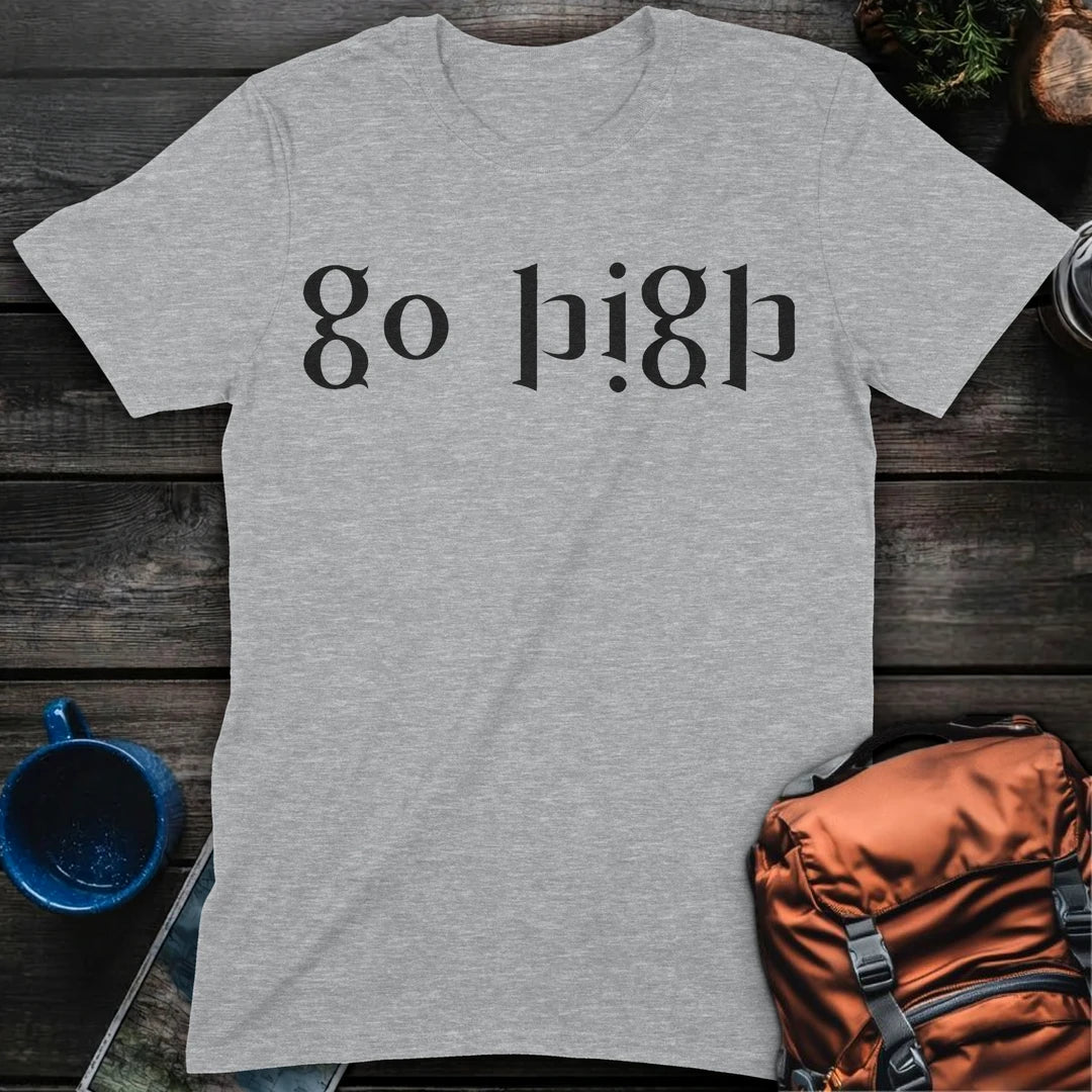 Go High Ambigram T-Shirt Gift For Nature Lovers