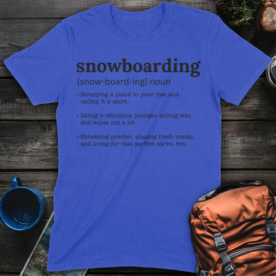 Snowboarding Defined T-Shirt Gift For Nature Lovers