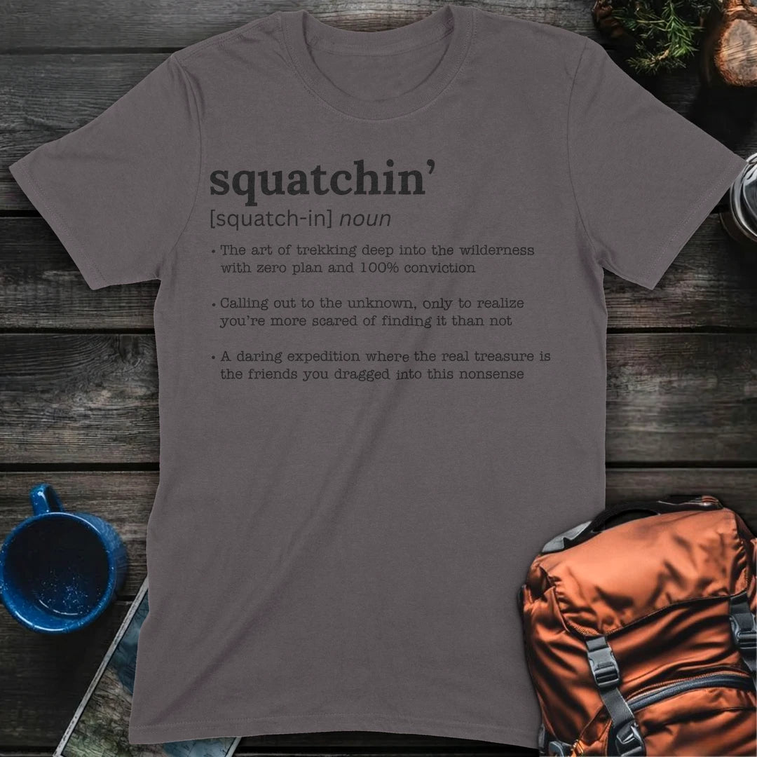 Squatching Defined T-Shirt Gift For Nature Lovers