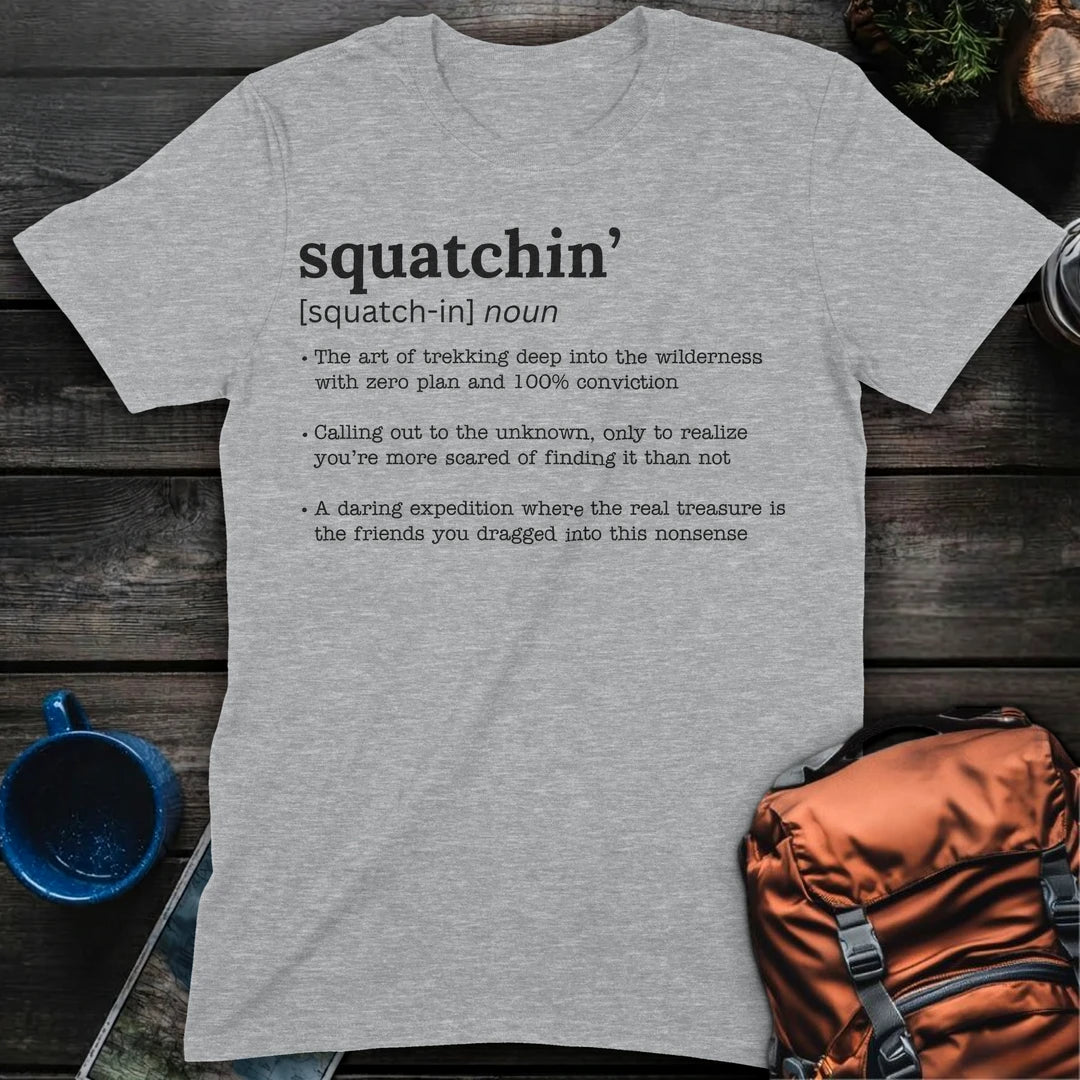 Squatching Defined T-Shirt Gift For Nature Lovers