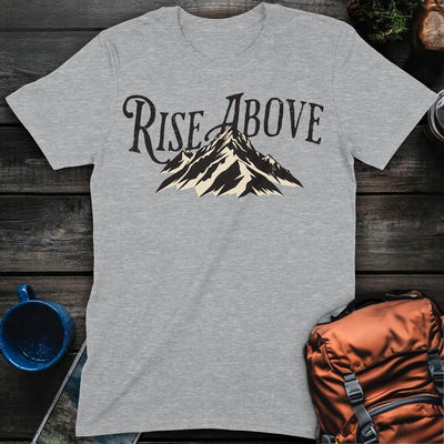 Rise Above T-Shirt Gift For Nature Lovers