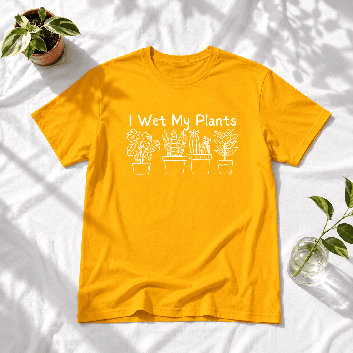I Wet My Plants T-Shirt Gift For Plant Lover