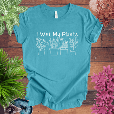 I Wet My Plants T-Shirt Gift For Plant Lover