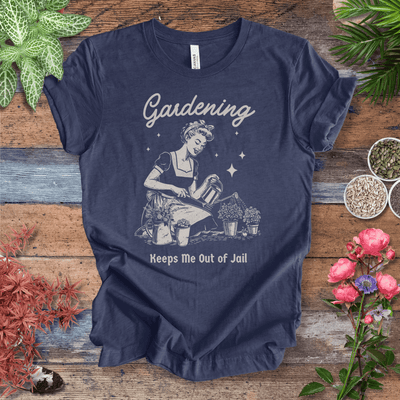 Gardening T-Shirt – “Keeps Me Out Of Jail” Funny Gardener Tee Gift For Plant Lover