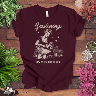 Gardening T-Shirt – “Keeps Me Out Of Jail” Funny Gardener Tee Gift For Plant Lover