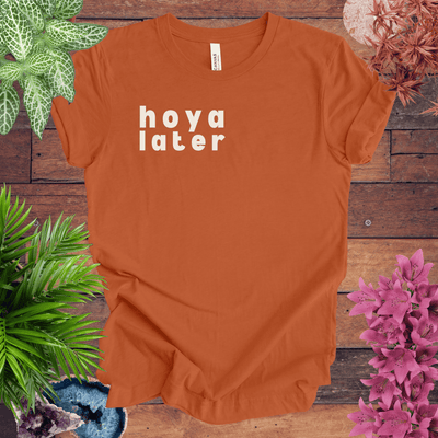 Hoya Later T-Shirt Gift For Plant Lover