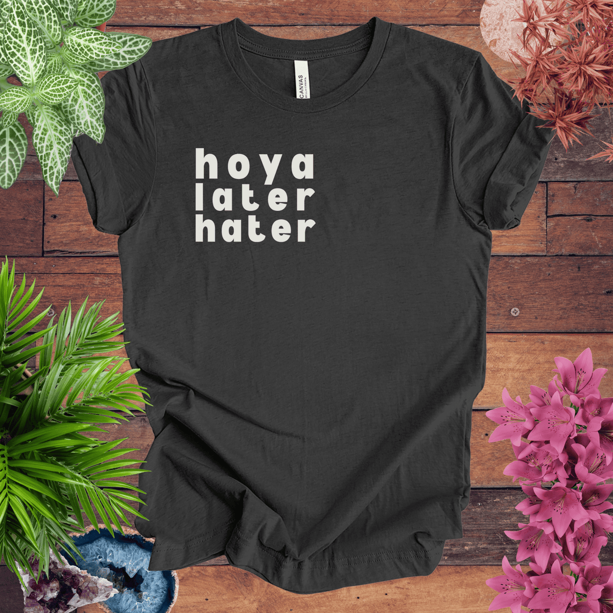 Hoya Later T-Shirt Gift For Plant Lover
