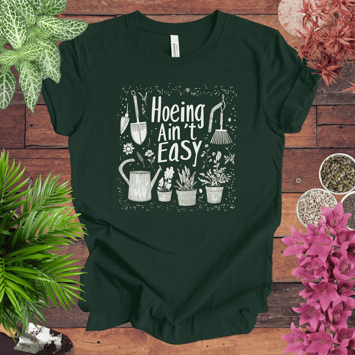 Hoeing Ain’t Easy Funny Gardening T-Shirt Gift For Plant Lover
