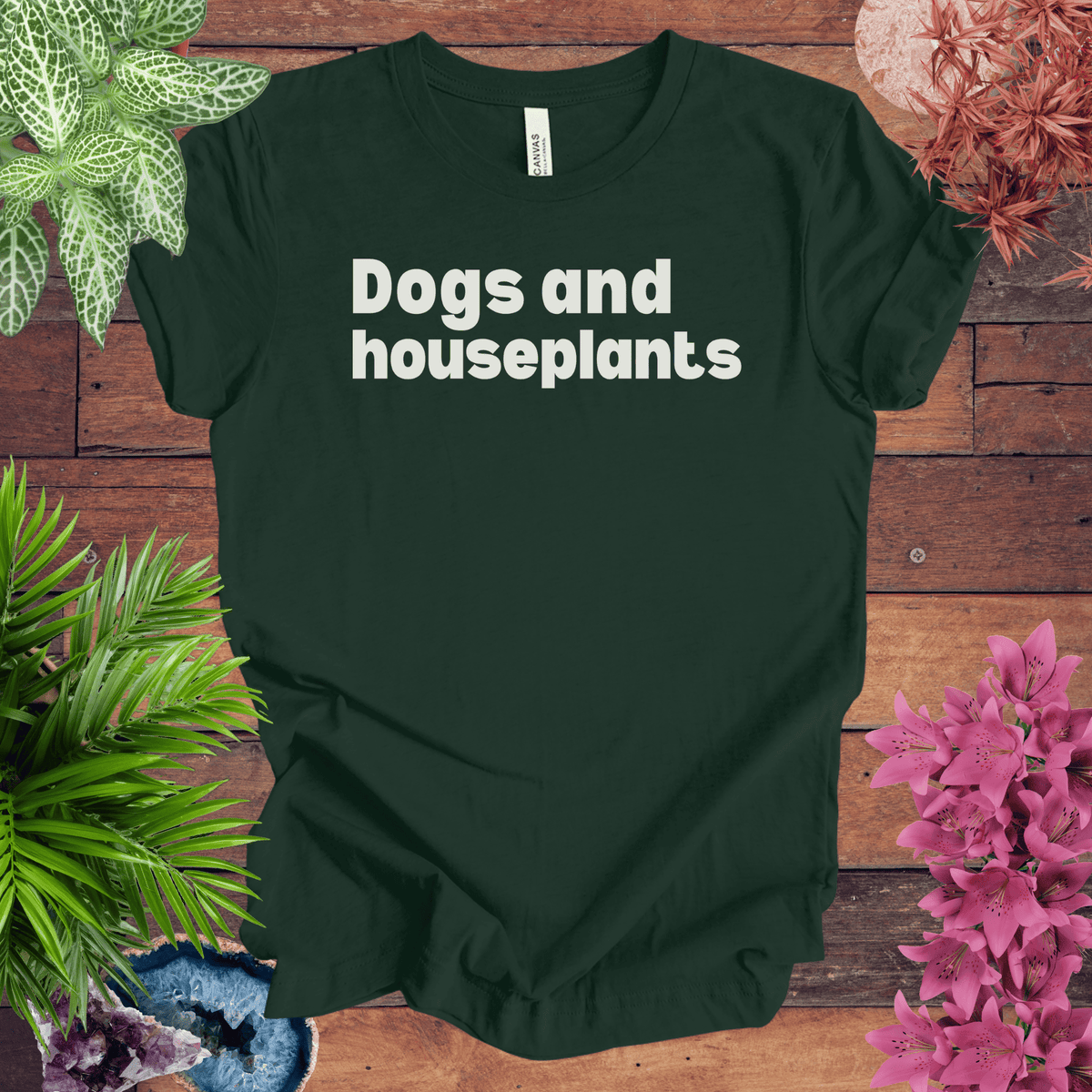 Dogs and Houseplants T-Shirt Gift For Plant Lover