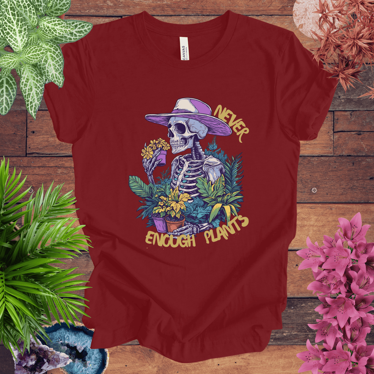 Never Enough Plants Skeleton T-Shirt Gift For Plant Lover