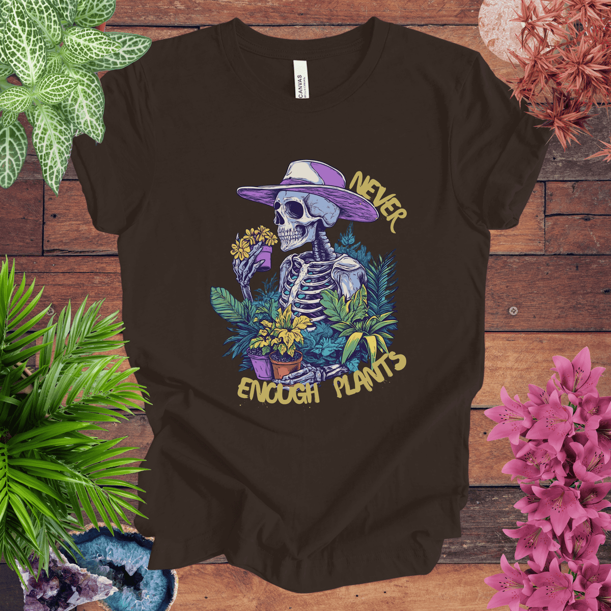 Never Enough Plants Skeleton T-Shirt Gift For Plant Lover