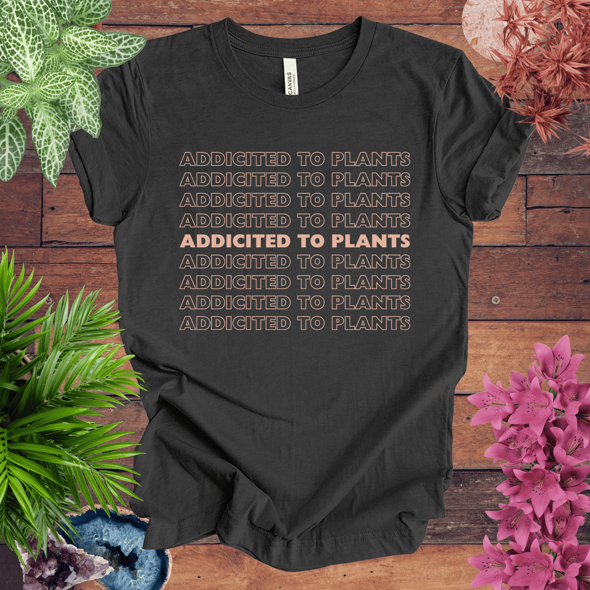 Addicted to Houseplants T-Shirt Gift For Plant Lover