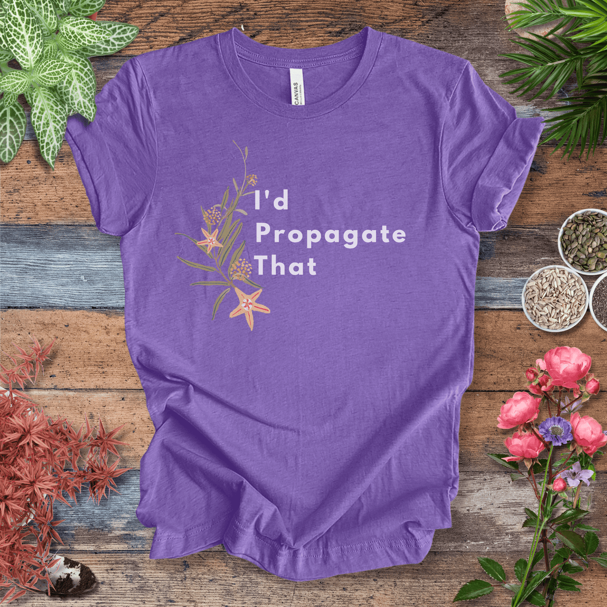 I’d Propagate That – Hoya Edition | Eco‑Friendly Botanical Tee Gift For Plant Lover