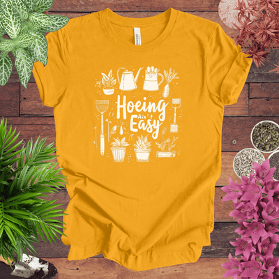 Hoeing Ain’t Easy Gardening Tools T-Shirt Gift For Plant Lover
