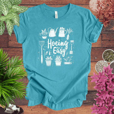 Hoeing Ain’t Easy Gardening Tools T-Shirt Gift For Plant Lover