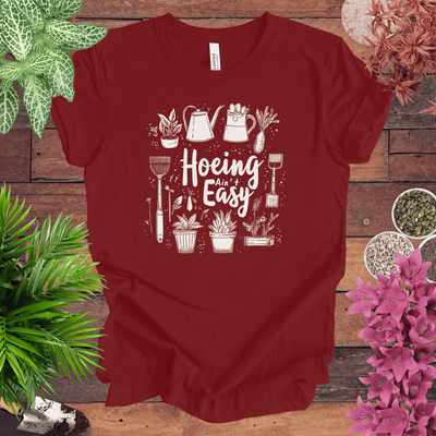 Hoeing Ain’t Easy Gardening Tools T-Shirt Gift For Plant Lover