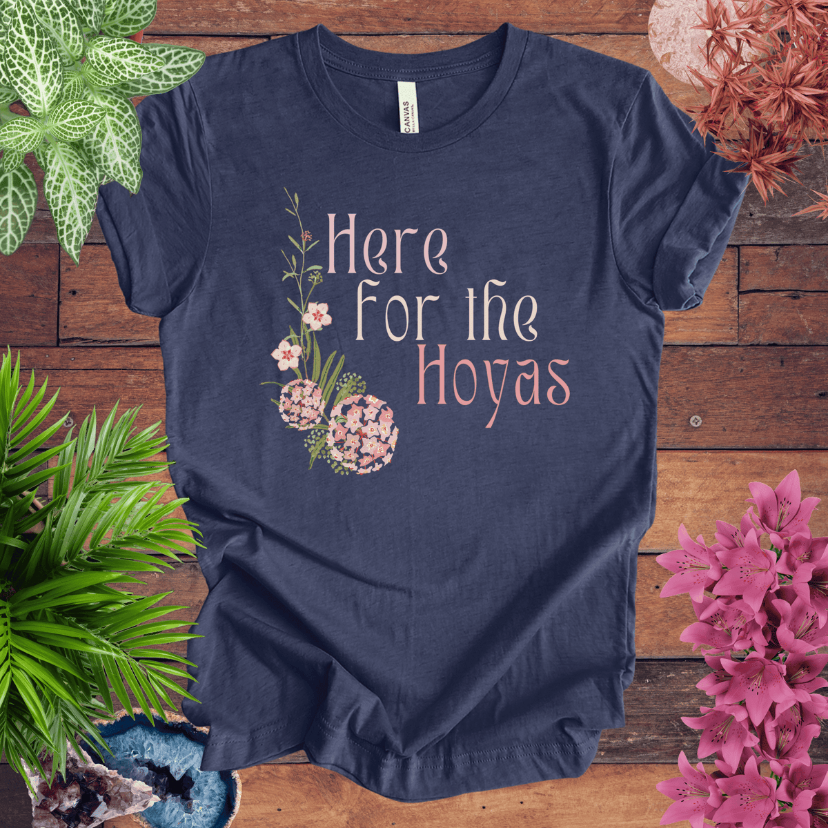 Here for the Hoyas T-Shirt Gift For Plant Lover