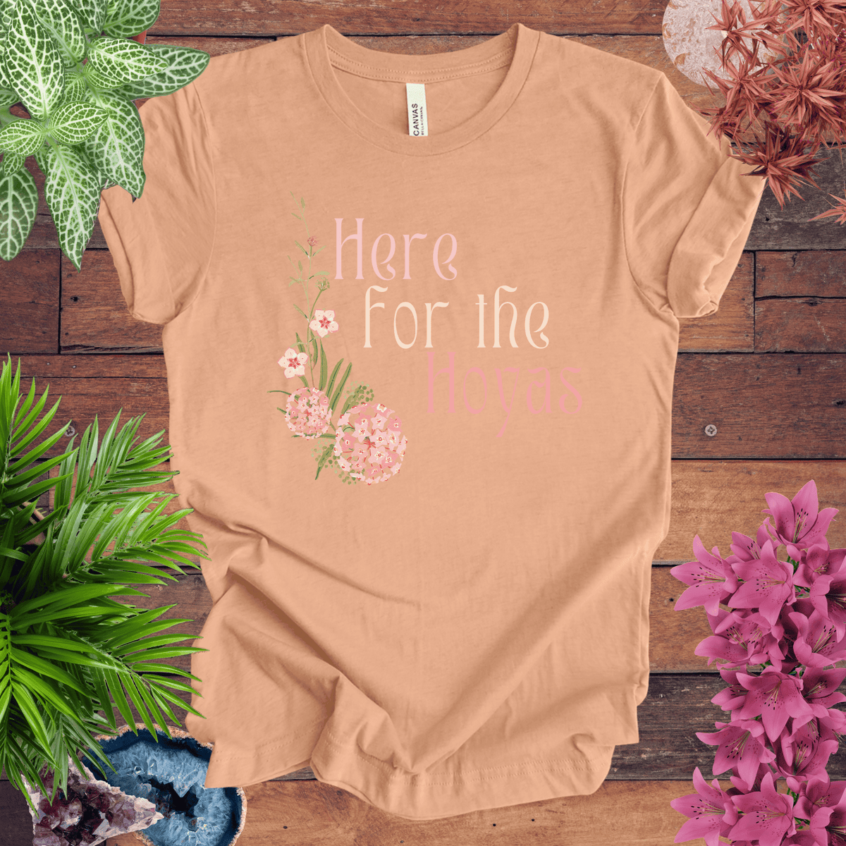 Here for the Hoyas T-Shirt Gift For Plant Lover
